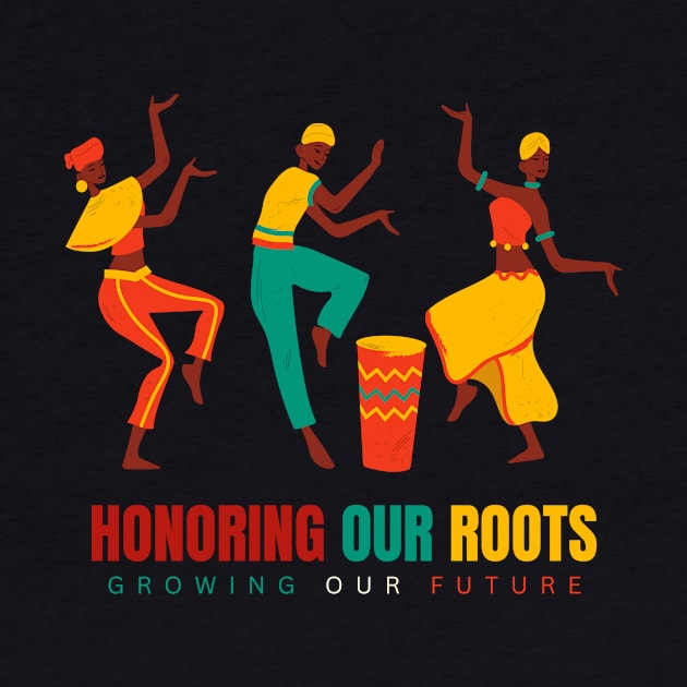 Honoring Our Roots Growing Our Future by Xeire